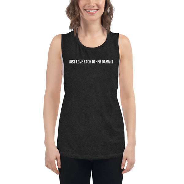 Just Love Each Other Dammit Tank Top - Love Glasses Revolution