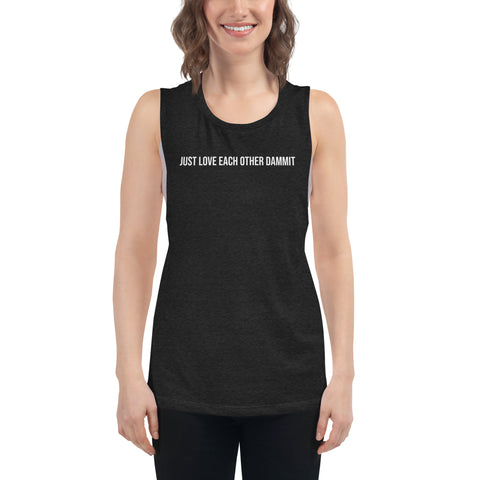 Just Love Each Other Dammit Tank Top - Love Glasses Revolution