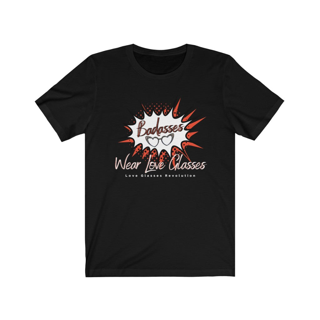Badasses Wear Love Glasses Unisex Jersey Short Sleeve Tee - Love Glasses Revolution