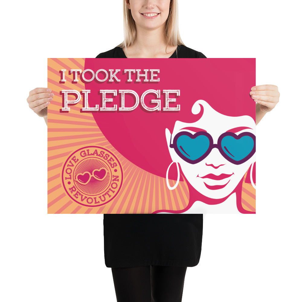 I took the Pledge poster! - Love Glasses Revolution