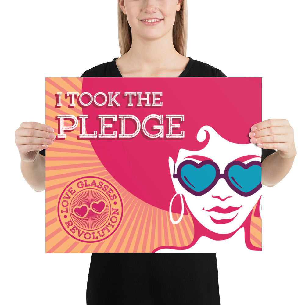 I took the Pledge poster! - Love Glasses Revolution