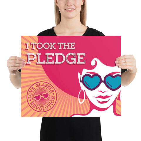 I took the Pledge poster! - Love Glasses Revolution