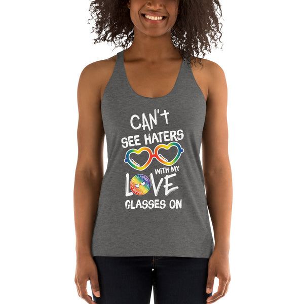 Can't see haters with my love glasses on Women's Racerback Tank - Love Glasses Revolution